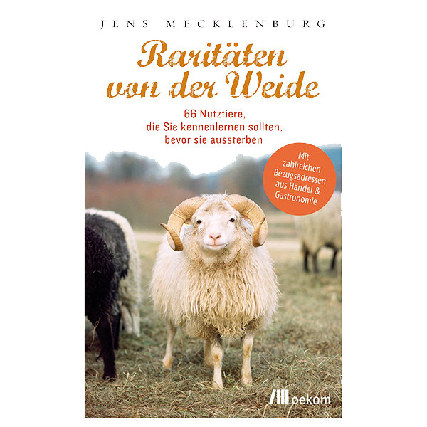 Raritäten von der 
Weide