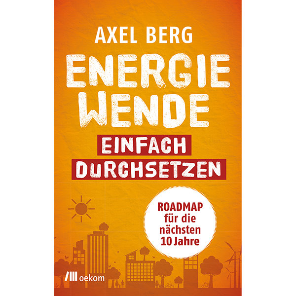 Energiewende einfach 
durchsetzen