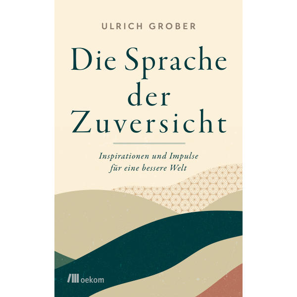 Buch-Cover: Die Sprache 
der Zuversicht