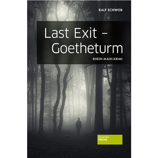 Last Exit – Goetheturm